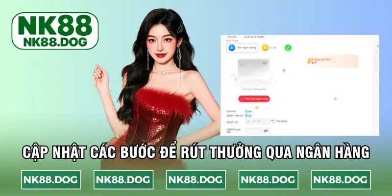 Cập nhật các bước để rút thưởng qua ngân hàng