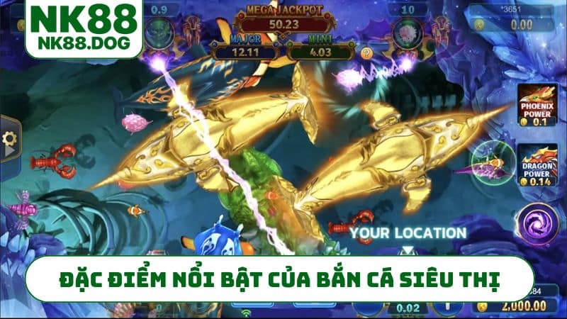 Đặc điểm nổi bật của bắn cá siêu thị